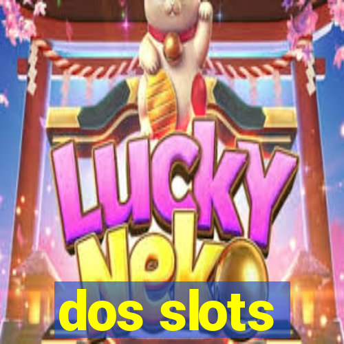 dos slots